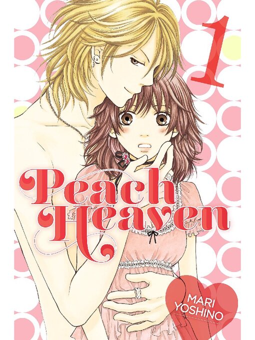 Title details for Peach Heaven, Volume 1 by Mari Yoshino - Available